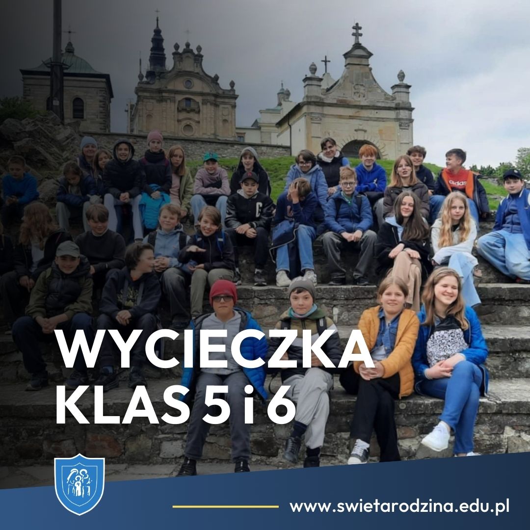WYCIECZKA KLAS 5 i 6